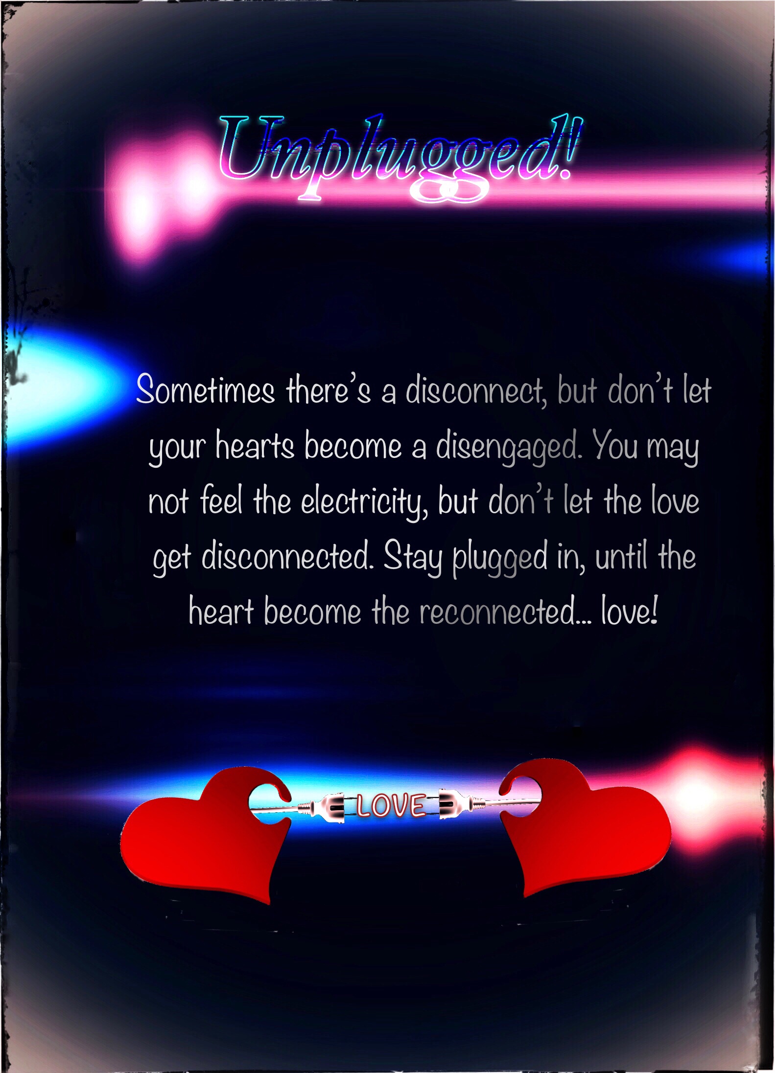 Unplugged! – A Love Story!
